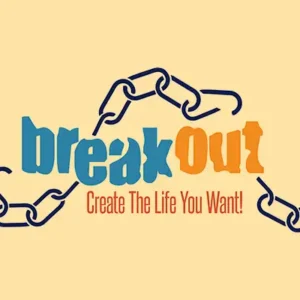 Break Out & Create The Life You Really Want